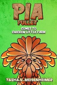 bokomslag Pia Pullet Comes to Chicken Little Farm