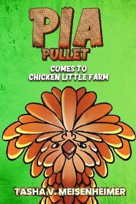 Pia Pullet Comes to Chicken Little Farm 1