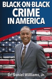 bokomslag Black-On-Black Crime in America
