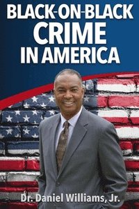 bokomslag Black-On-Black Crime in America