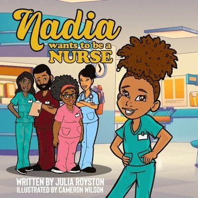 Nadia Wants to Be A Nurse 1