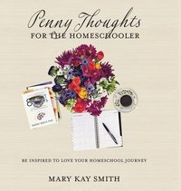 bokomslag Penny Thoughts for the Homeschooler