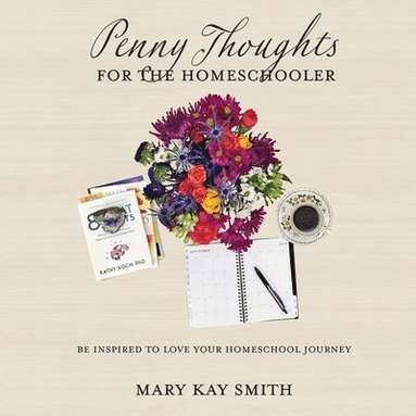 bokomslag Penny Thoughts for the Homeschooler