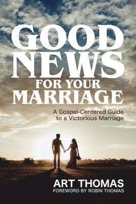 bokomslag Good News for Your Marriage