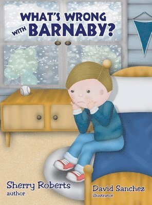 Sherry Roberts - What's Wrong with Barnaby, Inbunden
