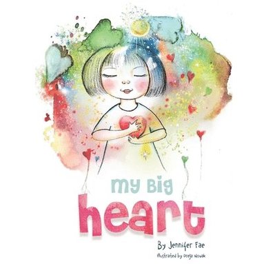 bokomslag My Big Heart: A Children's Book about Mindfulness and Self-Acceptance