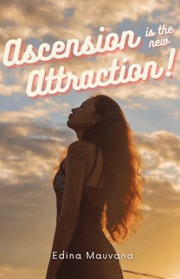 Ascension is the new Attraction! 1