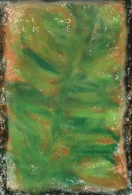 David Rosenberg, Rhonda Rosenberg - Eden Revelation, Inbunden