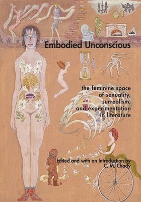 C M Chady - Embodied Unconscious, Häftad