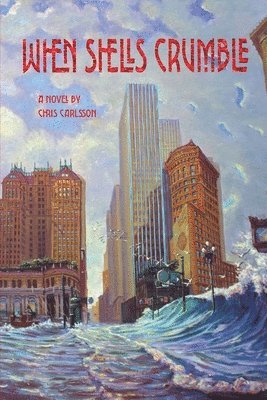 Chris Carlsson - When Shells Crumble, Häftad