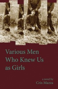 bokomslag Various Men Who Knew Us As Girls