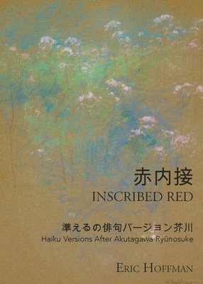 Eric Hoffman, Akutagawa Ryūnosuke - Inscribed Red, Häftad