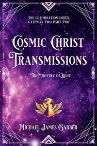 bokomslag Cosmic Christ Transmissions
