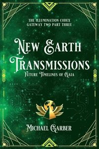 bokomslag New Earth Transmissions