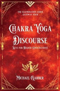 bokomslag Chakra Yoga Discourse