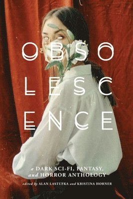 Alan Lastufka, Kristina Horner - Obsolescence, Häftad
