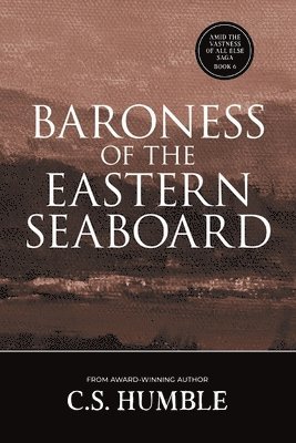 C S Humble - Baroness of the Eastern Seaboard, Häftad