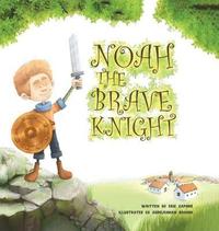 bokomslag Noah The Brave Knight
