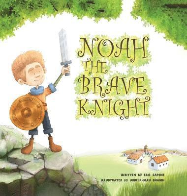 Noah The Brave Knight 1
