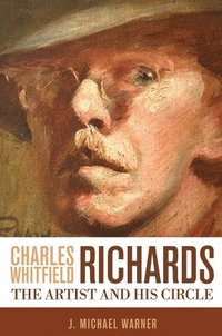 bokomslag Charles Whitfield Richards: The Artist and His Circle