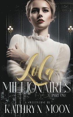 bokomslag Lola and the Millionaires Part One