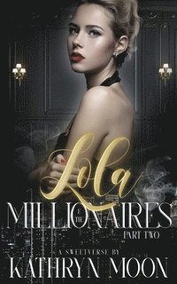 bokomslag Lola and the Millionaires Part Two