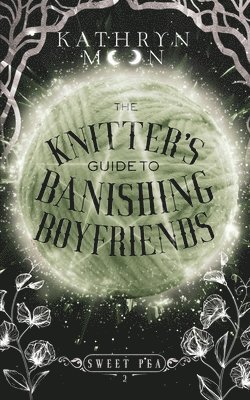 bokomslag Knitter's Guide to Banishing Boyfriends