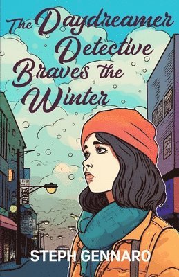 bokomslag The Daydreamer Detective Braves The Winter