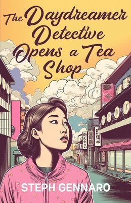 bokomslag The Daydreamer Detective Opens A Tea Shop