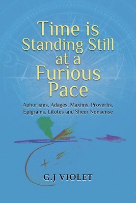 Time Is Standing Still at a Furious Pace