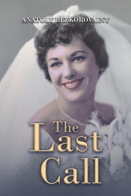 Anatoly Bezkorovainy - Last Call, Häftad