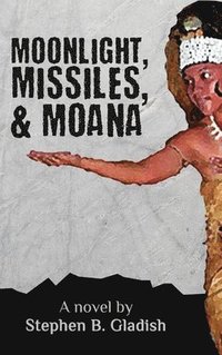 bokomslag Moonlight, Missiles, and Moana