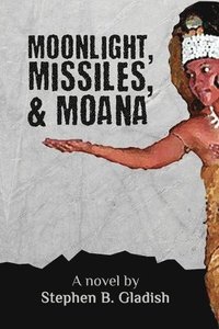 bokomslag Moonlight, Missiles, and Moana