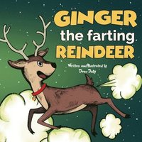 bokomslag Ginger the Farting Reindeer