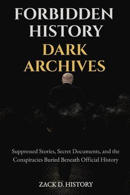 Forbidden History Dark Archives