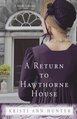 A Return to Hawthorne House 1