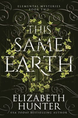 Elizabeth Hunter - This Same Earth, Häftad