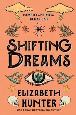 Elizabeth Hunter - Shifting Dreams, Häftad