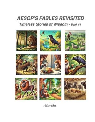 bokomslag Aesop's Fables Revisited: Timeless Stories of Wisdom - Book #1