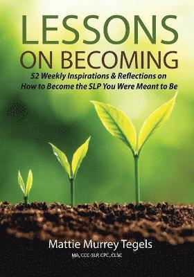 Mattie Murrey Tegels, Layne Pratt - Lessons on Becoming, Häftad