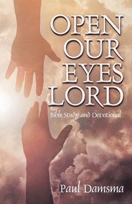 Open Our Eyes Lord 1