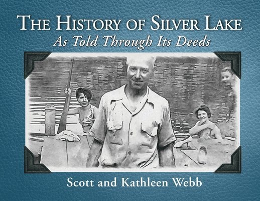 The History of Silver Lake 1