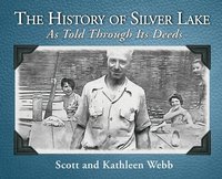 bokomslag The History of Silver Lake