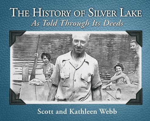 The History of Silver Lake 1