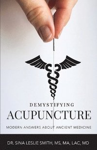 bokomslag Demystifying Acupuncture