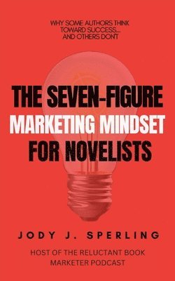 Seven Figure Marketing Mindset For Novelists