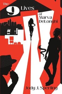 bokomslag The 9 Lives of Marva DeLonghi
