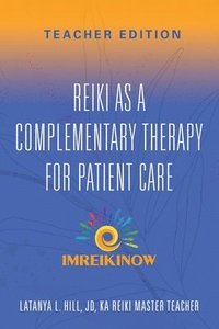 bokomslag Reiki As a Complementary Therapy For Patient Care