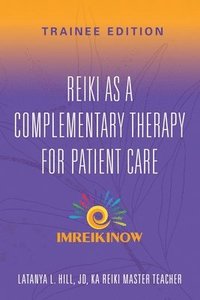 bokomslag Reiki As a Complementary Therapy For Patient Care