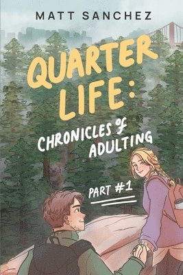 bokomslag Quarter Life: Chronicles of Adulting, Part 1